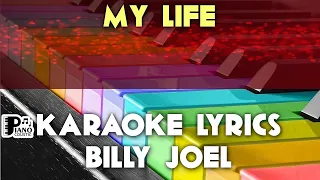 MY LIFE BILLY JOEL KARAOKE LYRICS VERSION