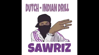 SAWRIZ : DUTCH - INDIAN DRILL 🔪