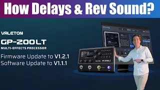 Valeton GP 200 LT: firmware update, how delay and reverb sound, Question and Answer, ...
