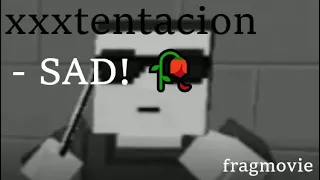 xxxtentacion - SAD!  Fragmovie - Block strike 🥀