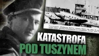 Katastrofa lotnicza pod Tuszynem. Winą obarczono ojca znanego aktora - AleHistoria odc. 60