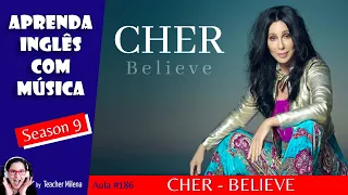 Believe - Cher - Aprenda Inglês com música by Teacher Milena #186 S9E18