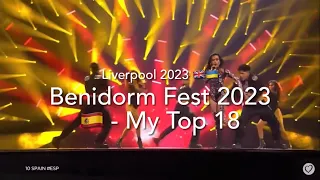 Benidorm Fest 2023 (Spain) 🇪🇸 - My Top 18