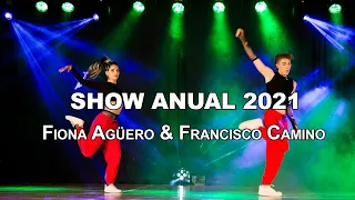 SHOW ANUAL 2021 - Fiona Agüero & Francisco Camino