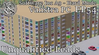 Software Inc – Unqualified Leads: Vanstra PC EP54 - Hard Mode Alpha 9 Gameplay