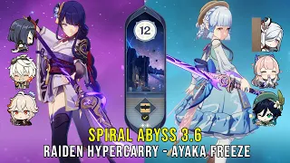 C0 Raiden Hypercarry and C0 Ayaka Freeze - Genshin Impact Abyss 3.6 - Floor 12 9 Stars