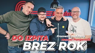 Manuel Pungertnik - Izpit za avto je pomebnejši od mature! - Podcast #34