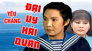 Yêu Chàng Đại Úy Hải Quân | Cải lương Vũ Linh, Tài Linh, Phương Hồng Thủy