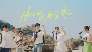 ‘Hương Mùa Hè’ - Tập 2 (full) | Hoàng Dũng, Orange, GREY D & Suni Hạ Linh