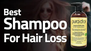 Best Shampoo For Hair Loss 2021-2024