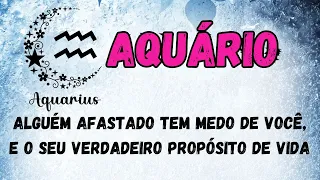 ♒️AQUÁRIO🤫 ALGUÉM AFASTADO TEM MEDO DE VOCÊ 🙏E O SEU VERDADEIRO PROPÓSITO DE VIDA