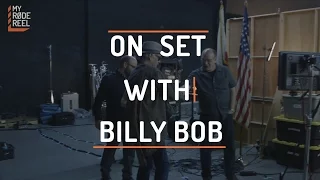 On Set with Billy Bob Thornton