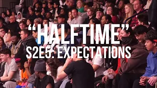 HALFTIME | S2E5 | Expectations | Full Episode