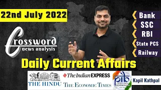 Daily Current Affairs || 22nd July 2022 || Crossword News Analysis by Kapil Kathpal