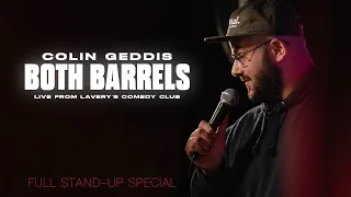 Colin Geddis | Both Barrels | Full Stand-Up Special