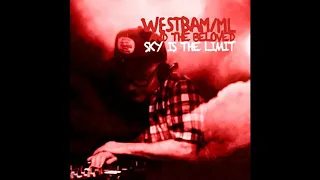 WestBam/ML feat. The Beloved - Sky Is The Limit (Edit) [2020]