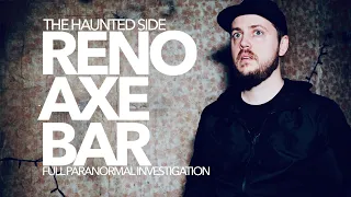Reno Axe Bar | Paranormal Investigation | Full Episode 4K | S02 E07