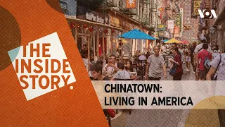The Inside Story: Chinatown: Living in America