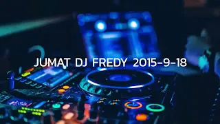 JUMAT DJ FREDY 2015-9-18 | ANNIVERSARY JAIL OF COMMUNITY YANG KE 2, HBD KASTAL VOLCOM FROM BGP PARTY