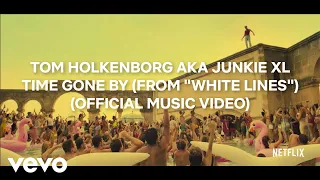 Tom Holkenborg aka Junkie XL - Time Gone By (From "White Lines") (Official Music Video)