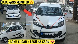 TATA NANO MODIFIED 🔥 1 LAKH की गाड़ी 3 LAKH का काम 😱 SUNROOF | INTERIOR | MUSIC SYSTEM|TYRE STICKER