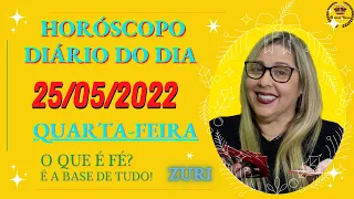 Horóscopo diário do dia 25/05/22, previsão para todos os signos! amor, saúde, dinheiro.., Por Zuri !