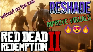 How to Improve Red Dead Redemption 2 visuals using RESHADE without any Fps loss | Reshade tuitorial