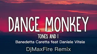 DANCE MONKEY - Tones and I (Benedetta Caretta feat. Daniele Vitale DjMaxFire Remix)