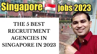 Top 5 Recruitment Agency In Singapore 🇸🇬 For Foreigner jobs work permit S pass and Employment pass