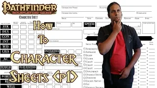 How To Pathfinder - Character Sheets Part 1