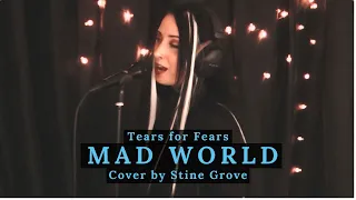 Mad World - Tears for Fears (Cover by Stine Grove)