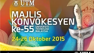 Majlis Konvokesyen ke-55 Universiti Teknologi Malaysia (Sesi 3)(25/10/2015)