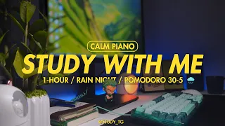 📚1-Hour Study With Me Late Night 🎹 Calm Piano Keep You Safe | Relaxing Rain Sound | Pomodoro 30-5