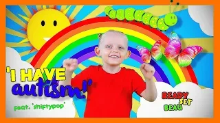 I HAVE AUTISM | SONGS FOR KIDS