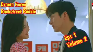 Drama Korea, karyawan yang suka sama manager toko| Backstreet Rookie Eps 1 Volume 2 Sub Indonesia