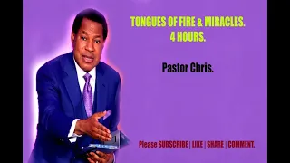 Tongues of Fire   Pastor Chris 4 hours
