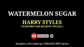 Harry Styles - Watermelon Sugar ( KARAOKE with BACKING VOCALS )