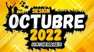 Sesion OCTUBRE 2022 MIX (Reggaeton, Comercial, Trap, Flamenco, Dembow) Oscar Herrera DJ