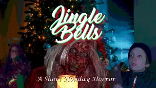 Jingle Bells. A Short Holiday Horror Film