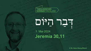 Hebräische Tageslosung | 1. Mai 2024 | Jeremia 30,11 | #TSR #lernewasduliebst