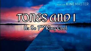 Tones and I- Us so F**king (Letra/Español + Ingles)