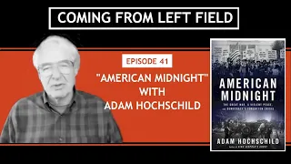 41 – “American Midnight” with Adam Hochschild