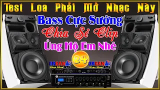 Test Loa Phải Mở Nhạc Này #24 l Bass Cực Sướng l LK Nhạc Không Lời Hay Nhất l Organ Nhạc Sốn