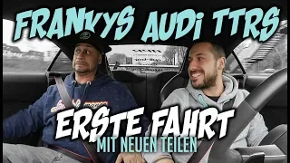 JP Performance - Frankys Audi TTRS | Erste Fahrt mit neuen Teilen