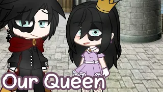 || Our Queen ||  #gacha #gachaclub  |Read description to understand|