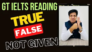 GT IELTS Reading: True False Not Given Tips By Asad Yaqub