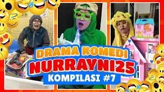 PART 7 | KOMPILASI DRAMA KOMEDI NURRAYNI25