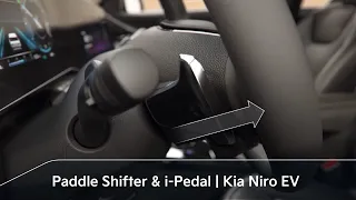 Paddle Shifter and i-Pedal | Kia Niro EV