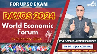 DAVOS SUMMIT 2024 | DR. VIJAY AGRAWAL | UPSC CIVIL SERVICES | AFE IAS | DAILY LECTURE PODCAST