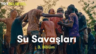 Su Savaşları | Kbungwe | TRT Belgesel